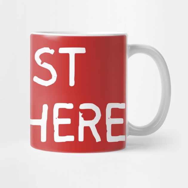 I Just Got Here by Litehouse Tees